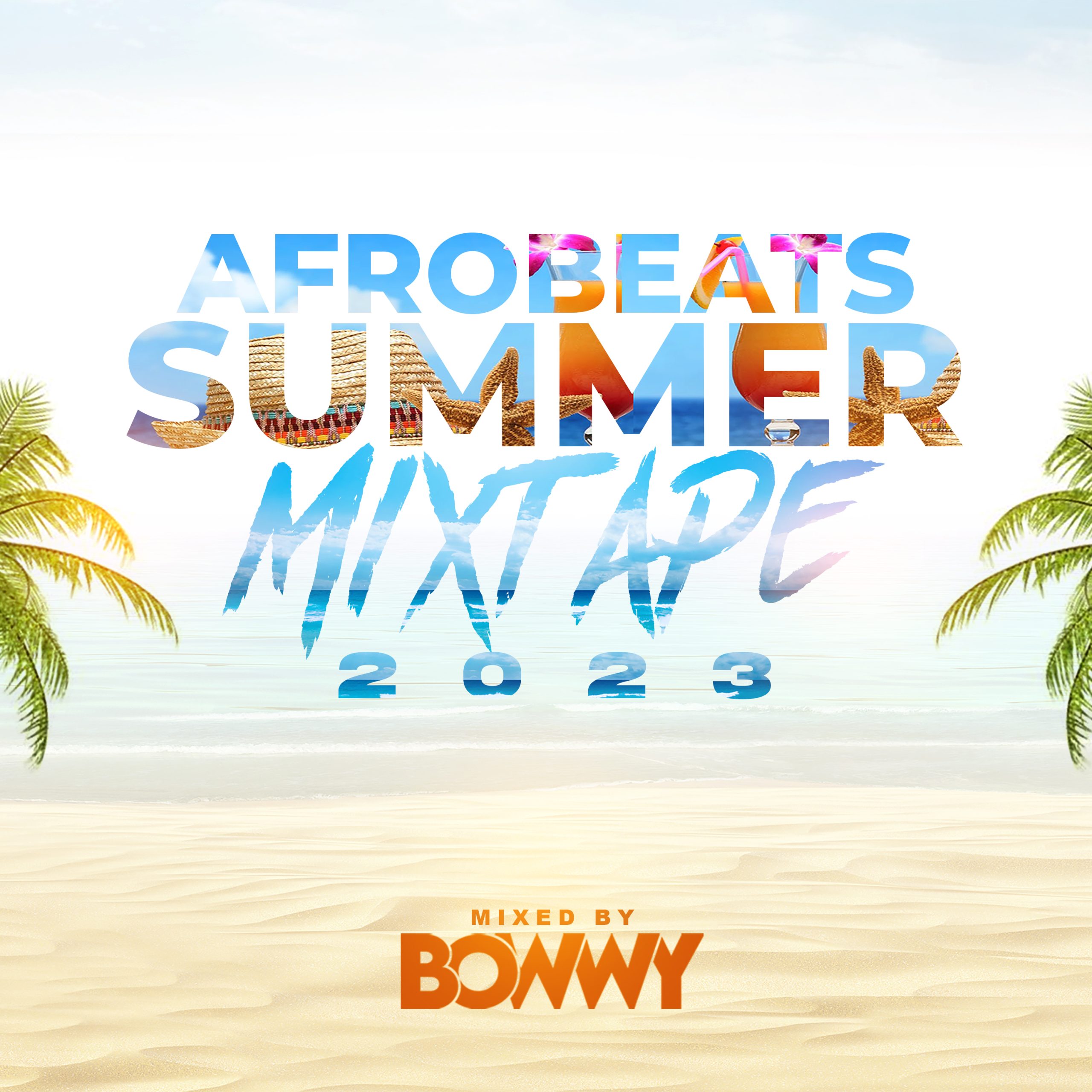 Bowwy Afrobeats Summer Mix 2023